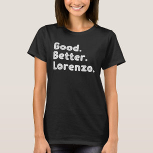 Good better Lorenzo T-Shirt