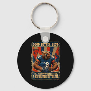 Good Better Never Let It Rest Funny Bear Key Ring