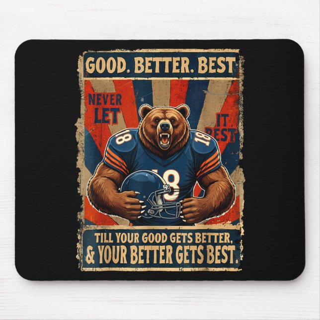 Good Better Never Let It Rest Funny Bear  Mouse Mat (Front)