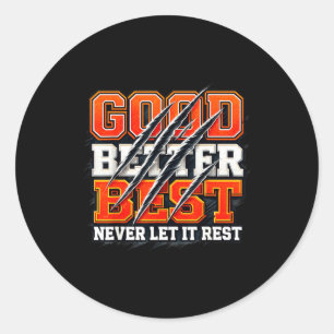 Good Better Never Let It Rest Motivation Bear  Classic Round Sticker