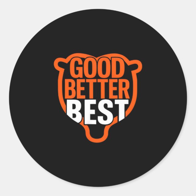 Good Better Never Let It Rest Motivation Bear Claw Classic Round Sticker (Front)