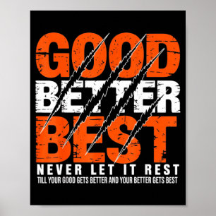 Good Better Never Let It Rest Motivation Bear Claw Poster