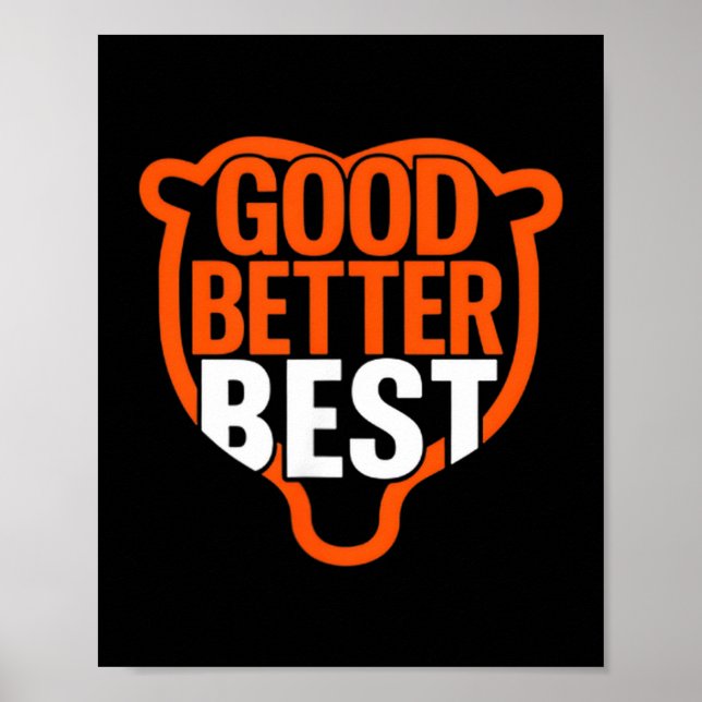 Good Better Never Let It Rest Motivation Bear Claw Poster (Front)