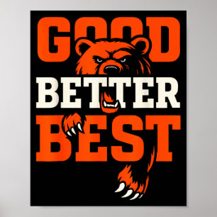 Good Better Never Let It Rest Motivation Bear Poster