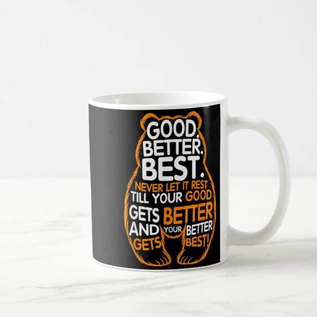 Good Better Never Let It Rest Motivation Bear Quot Coffee Mug (Right)