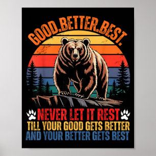 Good Better Never Let It Rest Motivation Saying Be Poster