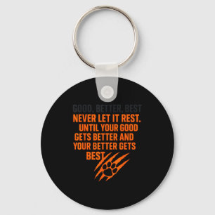 Good Better Never Let It Rest Motivational Mindset Key Ring