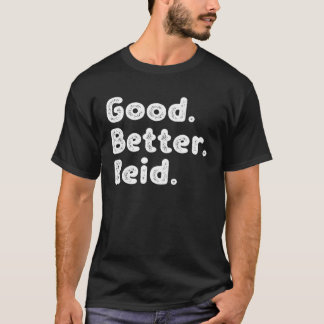 Good better Reid T-Shirt