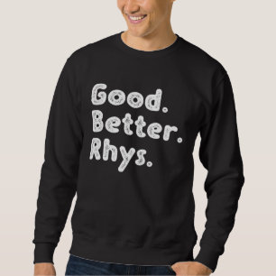 Good better Rhys Sweatshirt