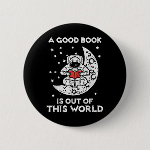 Good Book Is Out Of This World Moon Space Bookworm 6 Cm Round Badge