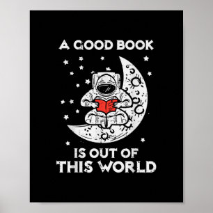 Good Book Is Out Of This World Moon Space Bookworm Poster