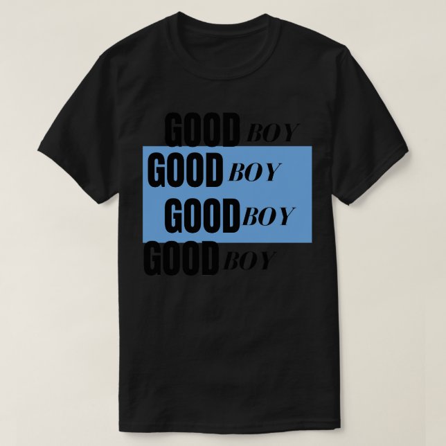 GOOD BOY T-Shirt (Design Front)