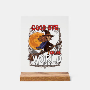 Good Bye Cruel World Witch Halloween Full Moon Spi Acrylic Sign