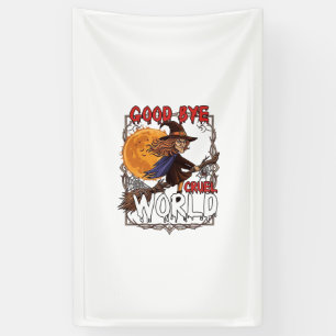 Good Bye Cruel World Witch Halloween Full Moon Spi Banner