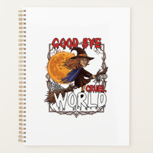 Good Bye Cruel World Witch Halloween Full Moon Spi Planner