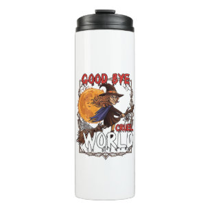 Good Bye Cruel World Witch Halloween Full Moon Spi Thermal Tumbler