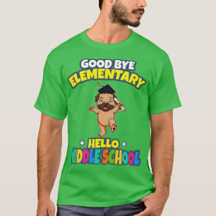 Good Bye Elementary Hello Middle School Graduation T-Shirt