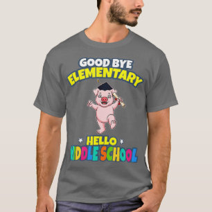 Good Bye Elementary Hello Middle School Graduation T-Shirt