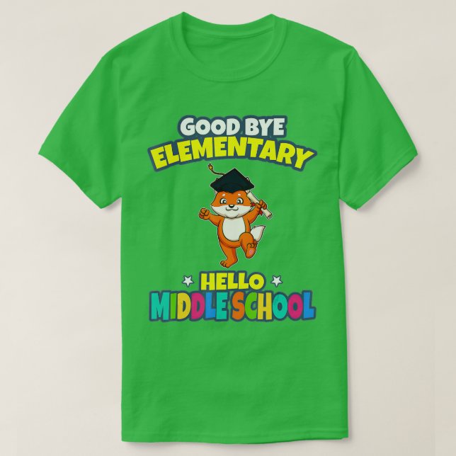 Good Bye Elementary Hello Middle School Graduation T-Shirt (Design Front)