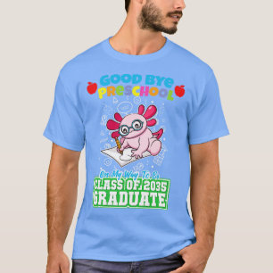 Good Bye Preschool Class Of 2035 Graduate PreK 11 T-Shirt