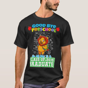 Good Bye Preschool Class Of 2035 Graduate PreK 12  T-Shirt
