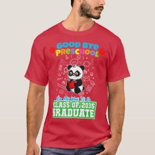 Good Bye Preschool Class Of 2035 Graduate PreK 13  T-Shirt