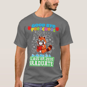Good Bye Preschool Class Of 2035 Graduate PreK 1 T-Shirt