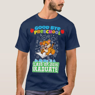 Good Bye Preschool Class Of 2035 Graduate PreK 22  T-Shirt