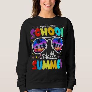 Good Bye School Hello Summer Beach Sunset Last Day Sweatshirt