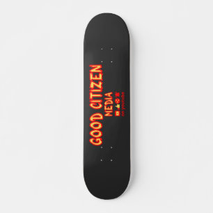 GOOD CITIZEN MEDIA merch Skateboard