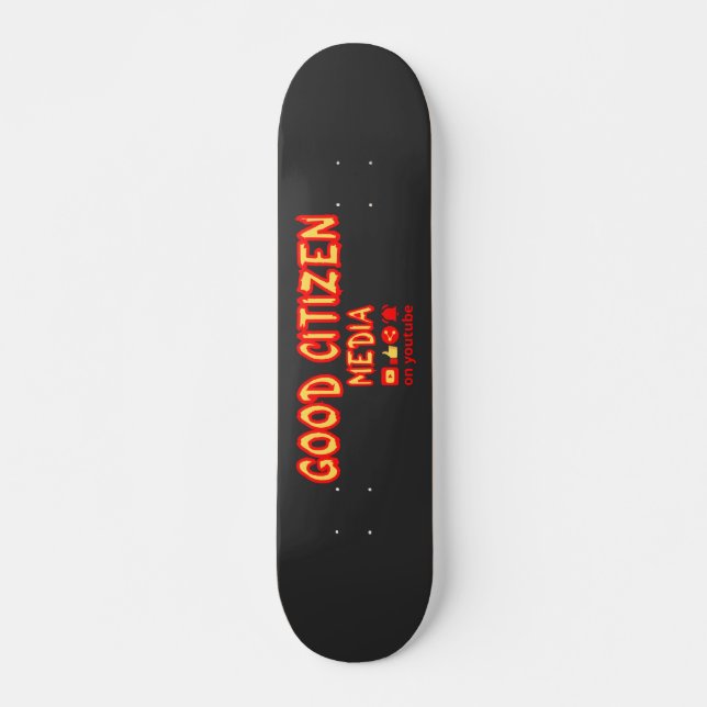 GOOD CITIZEN MEDIA merch  Skateboard (Front)