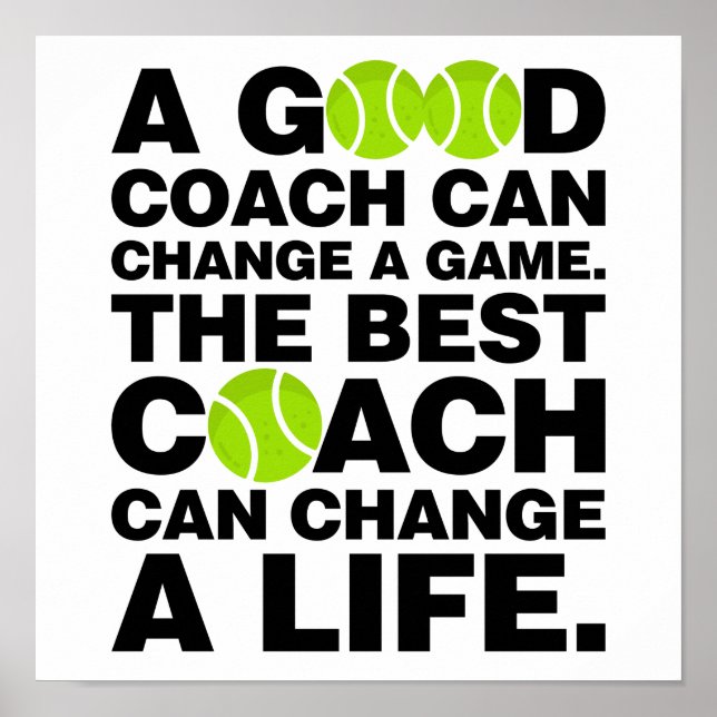 Good Coach can change a Game Best Tennis Coach Poster (Front)