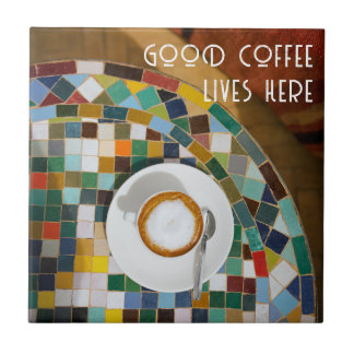 Good coffee lives here, coffee photo tile