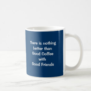 Good Coffee with Good Friends Coffee mugs Daisy
