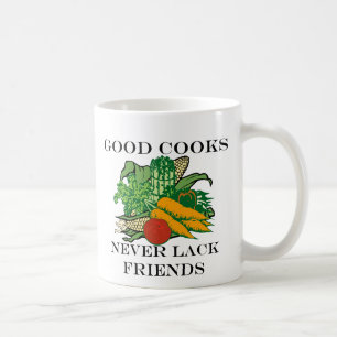 Good Cooks Never Lack Friends Coffee Mug