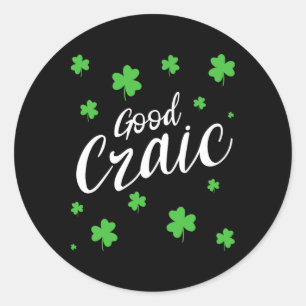 Good Craic Fun Irish Slang Shamrocks St Patricks D Classic Round Sticker