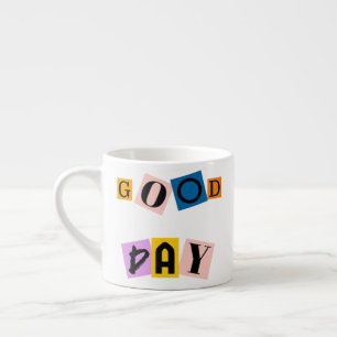 Good Day Coffee Cup