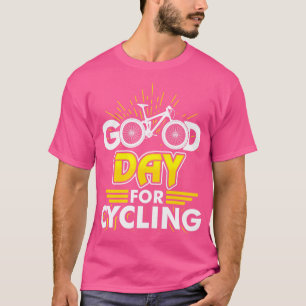 Good Day for Cycling  bicycle cycling chain wheel  T-Shirt