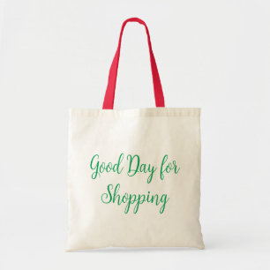 Good Day for Shopping Tote Bag