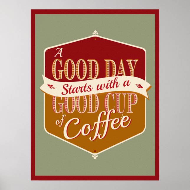 Good Day, Good Coffee Poster (Front)