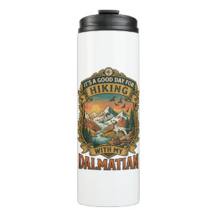 Good Day Hiking Dalmatian Dog Mountains River Thermal Tumbler