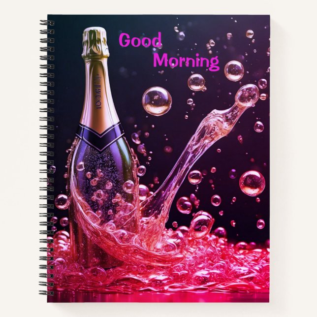 Good Day Sparkling Champagne Spiral Notebook (Front)
