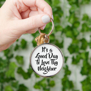 Good Day to Love Thy Neighbour Interfaith Quote Key Ring