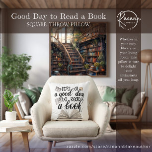 Good Day to Read a Book Throw Pillow