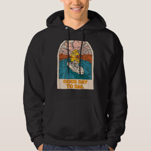 Good Day To Sail Aesthetic Trendy Hoodie