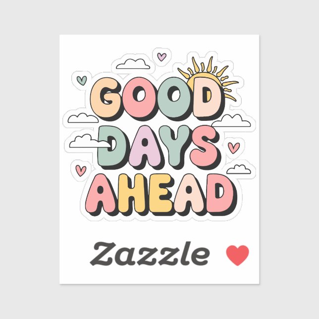 Good Days Ahead - Cute Retro Positive Quote (Sheet)