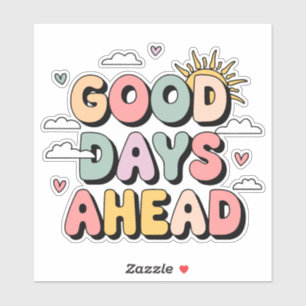Good Days Ahead - Cute Retro Positive Quote