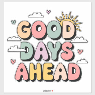 Good Days Ahead - Cute Retro Positive Quote