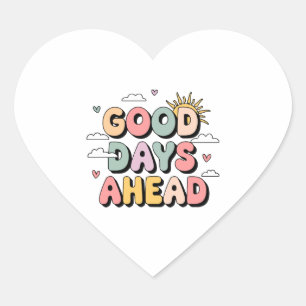 Good Days Ahead - Cute Retro Positive Quote Heart Sticker