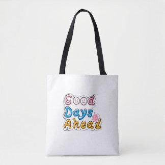 Good Days Ahead Tote Bag – Minimal Aesthe